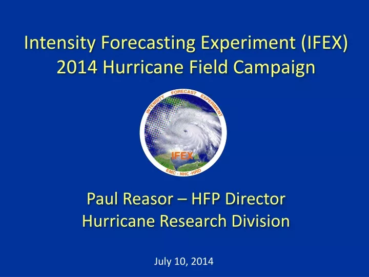 intensity forecasting experiment ifex 2014