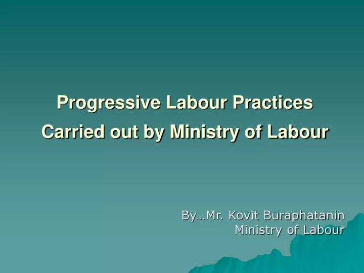 progressive labour practices carried out by ministry of labour