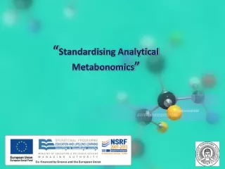 “ Standardising Analytical  Metabonomics ”