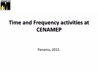 Time and Frequency activities at CENAMEP