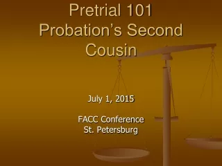 Pretrial 101 Probation’s Second Cousin
