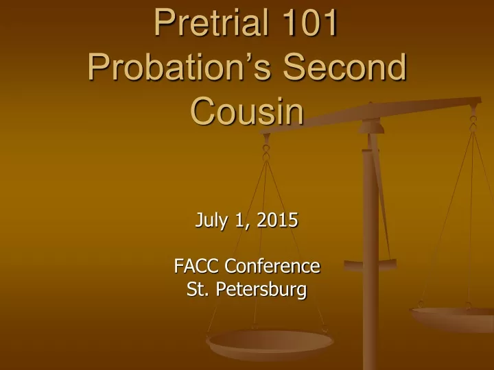 pretrial 101 probation s second cousin