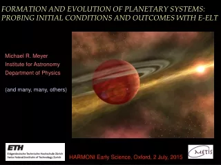 FORMATION AND EVOLUTION OF PLANETARY SYSTEMS: PROBING INITIAL CONDITIONS AND OUTCOMES WITH E-ELT