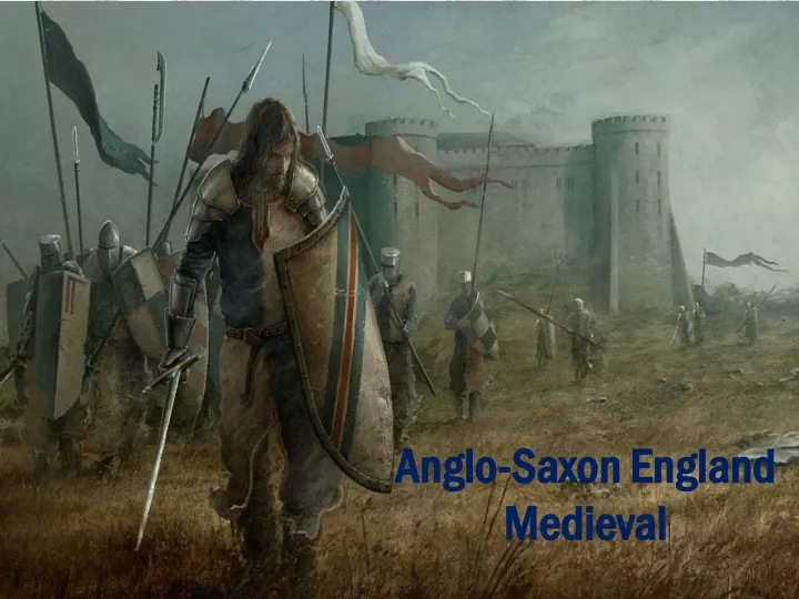 anglo saxon england medieval