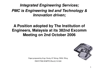 Integrated Engineering Services; PMC is Engineering led and Technology &amp; Innovation driven;