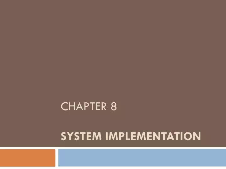 chapter 8 system implementation