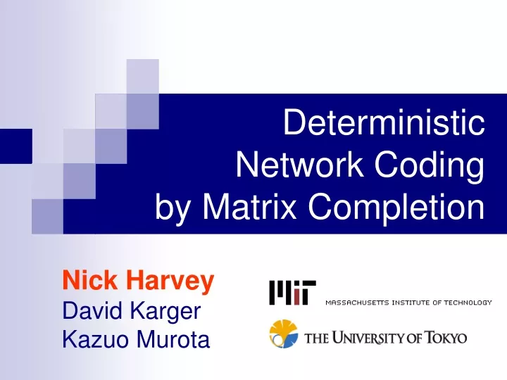 deterministic network coding by matrix completion