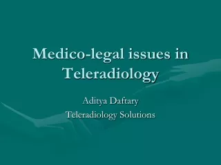 Medico-legal issues in Teleradiology