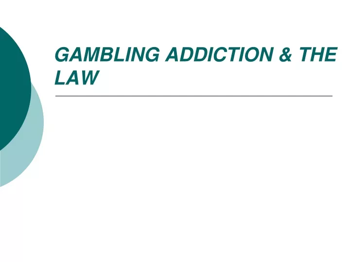 gambling addiction the law