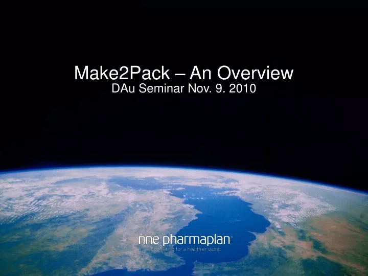 make2pack an overview dau seminar nov 9 2010