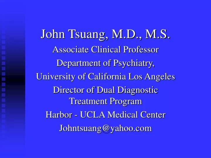 john tsuang m d m s associate clinical professor