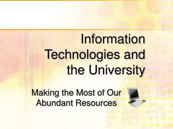 information technologies and the university