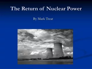 The Return of Nuclear Power