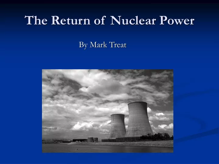 the return of nuclear power