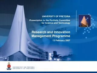 UNIVERSITY OF PRETORIA Presentation to the  Portfolio Committee for Science and Technology