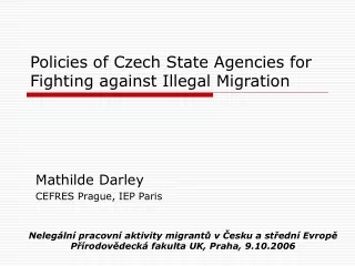 Policies of Czech State Agencies for Fighting against Illegal Migration