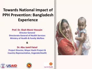 Towards National Impact of PPH Prevention: Bangladesh Experience