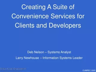 Creating A Suite of  Convenience Services for Clients and Developers