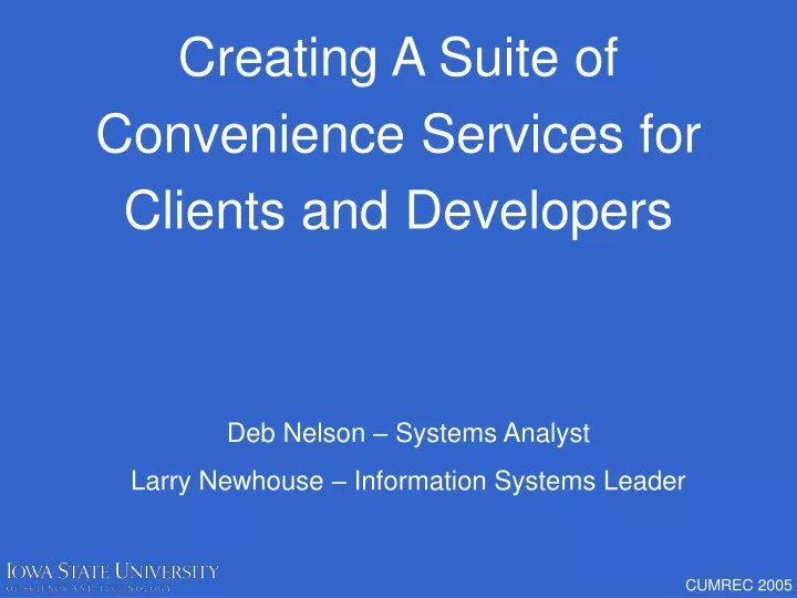 creating a suite of convenience services for clients and developers