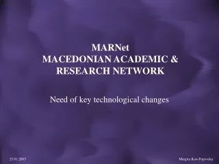MARNet  MACEDONIAN ACADEMIC &amp; RESEARCH NETWORK