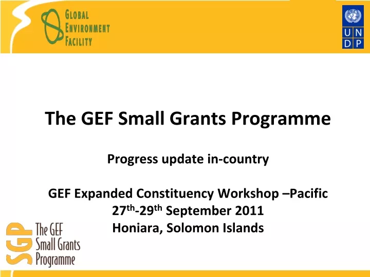 the gef small grants programme progress update