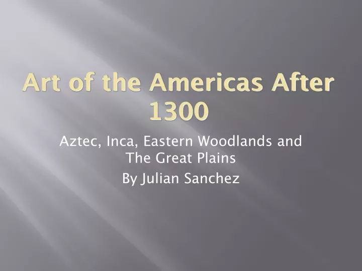 art of the americas after 1300