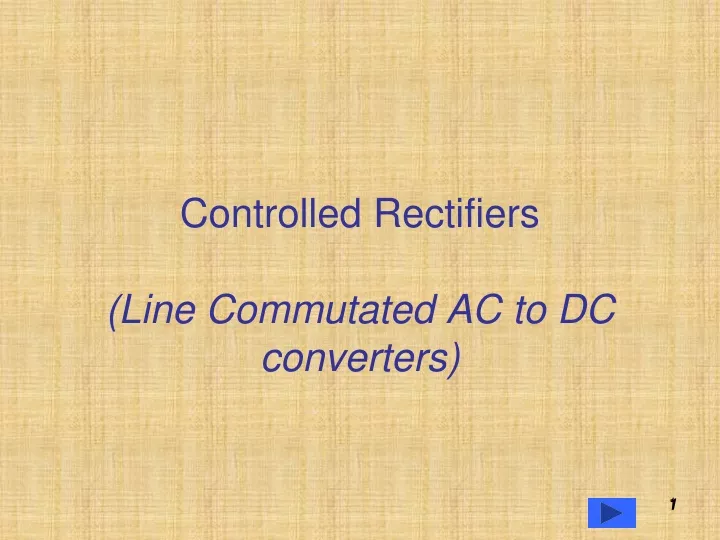 controlled rectifiers line commutated ac to dc converters