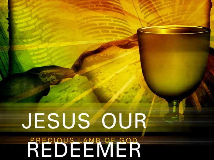 jesus our redeemer