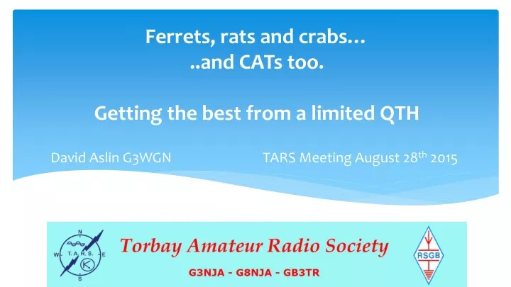 ferrets rats and crabs and cats too getting the best from a limited qth