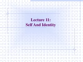 Lecture 11: Self And Identity