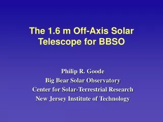 The 1.6 m Off-Axis Solar Telescope for BBSO