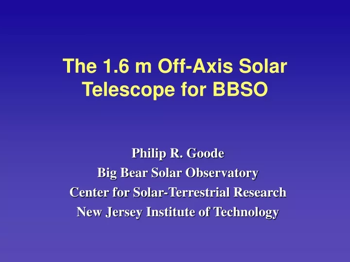 the 1 6 m off axis solar telescope for bbso