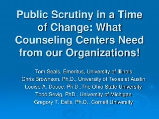 Public Scrutiny in a Time of Change: What Counseling Centers Need from our Organizations!