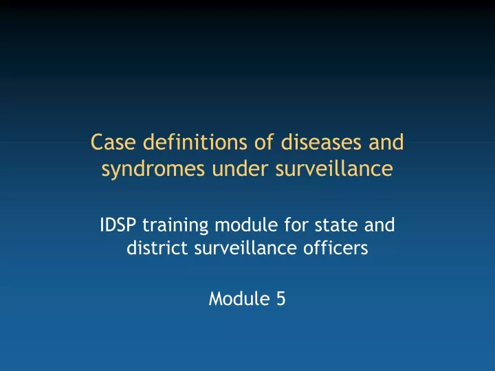 case definitions of diseases and syndromes under surveillance