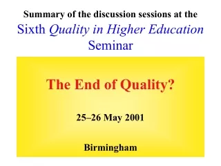 Summary of the discussion sessions at the Sixth  Quality in Higher Education  Seminar