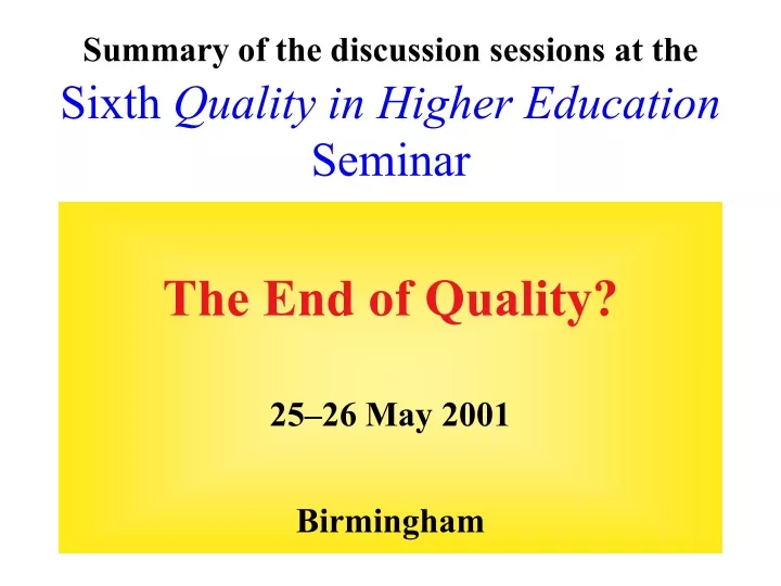 summary of the discussion sessions at the sixth quality in higher education seminar