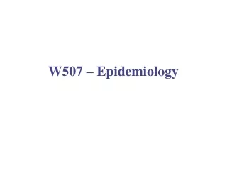 W507 – Epidemiology