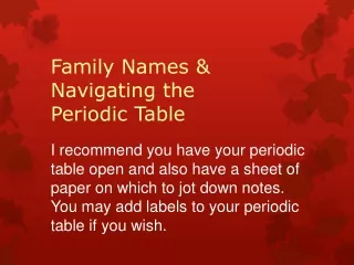 Family Names &amp; Navigating the Periodic Table