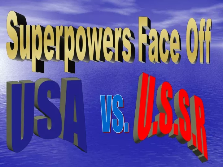 superpowers face off