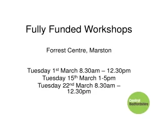 Fully Funded Workshops Forrest Centre, Marston
