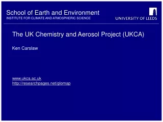The UK Chemistry and Aerosol Project (UKCA) ukca.ac.uk researchpages/glomap