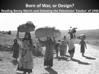 Born of War, or Design? Reading Benny Morris and Debating the Palestinian ‘Exodus’ of 1948