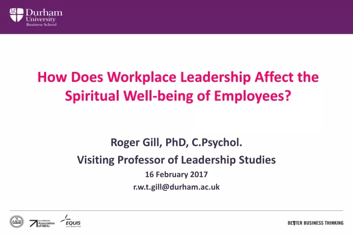 how does workplace leadership affect the spiritual well being of employees