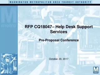 RFP CQ18047– Help Desk Support Services Pre-Proposal Conference October 20, 2017