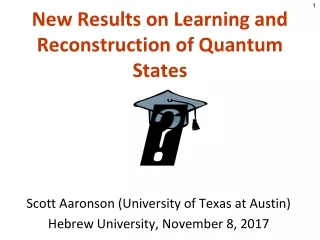 New Results on Learning and Reconstruction of Quantum States