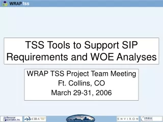 TSS Tools to Support SIP Requirements and WOE Analyses