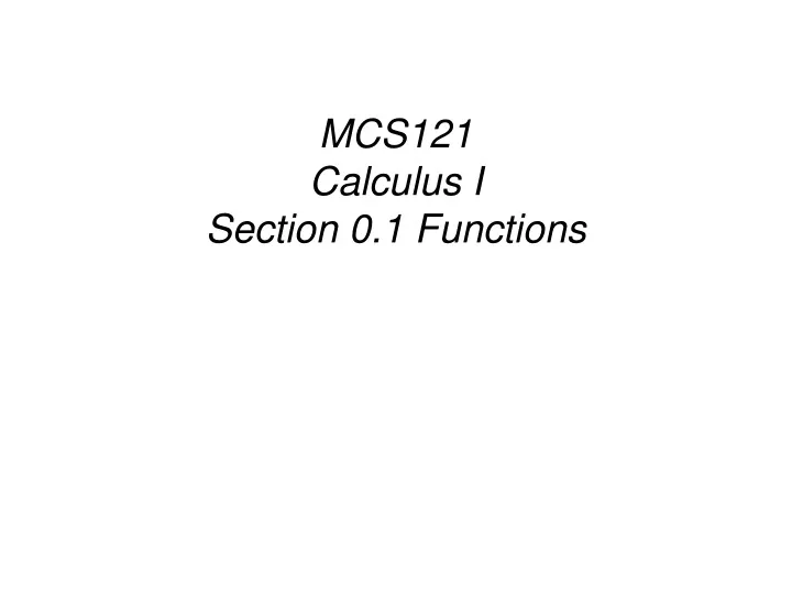 mcs121 calculus i section 0 1 functions