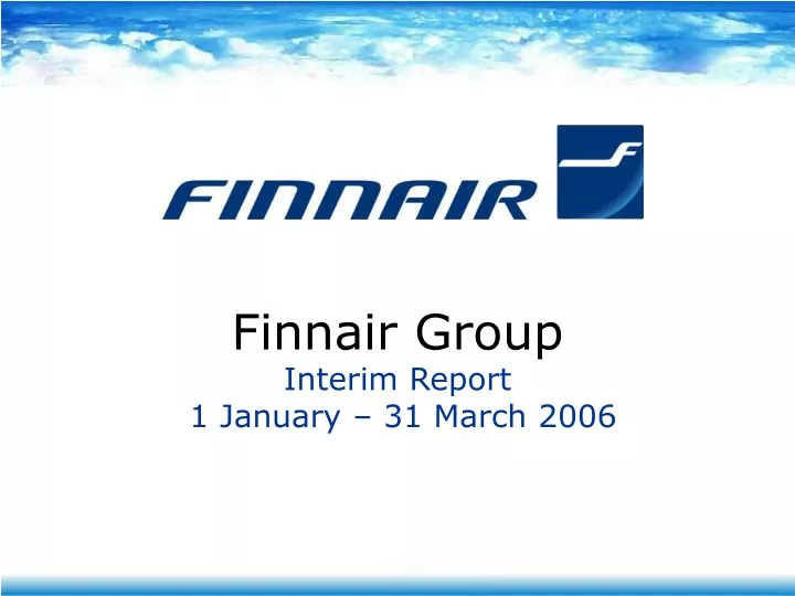 finnair group interim report 1 january 31 march