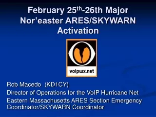 February 25 th -26th Major Nor’easter ARES/SKYWARN Activation