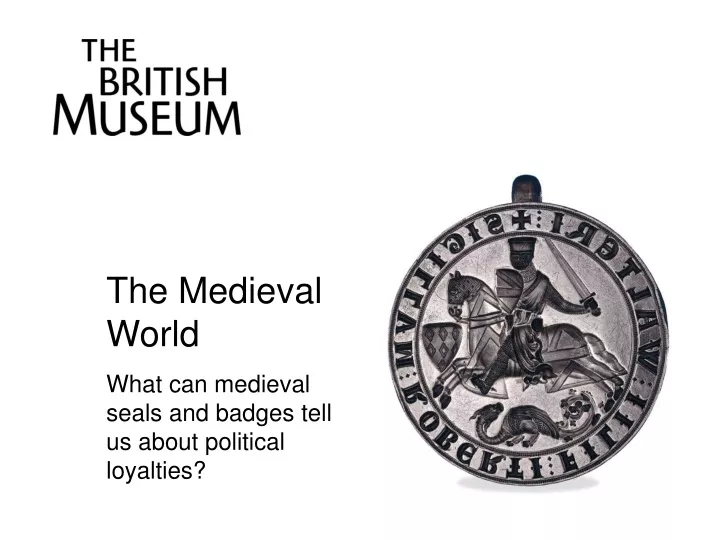 the medieval world what can medieval seals